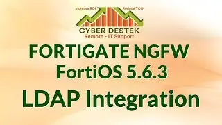 #13 | Fortigate | FortiOS | 5.6.3 | LDAP Integration