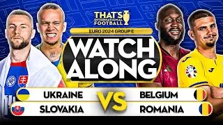 UKRAINE vs BELGIUM & SLOVAKIA vs ROMANIA! EURO 2024 Double Watchalong Mark GOLDBRIDGE LIVE