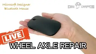 Wheel Axle Repair - Microsoft Designer Bluetooth Mouse [LIVE] [OMG CRAFTS]