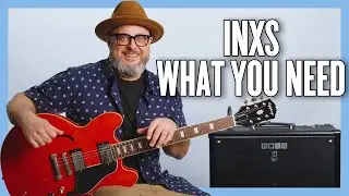 INXS What You Need Guitar Lesson + Tutorial