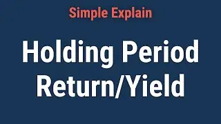 Holding Period Return/Yield: Definition, Formula, and Example