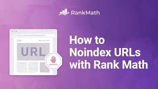 How To Noindex URLs with Rank Math? Rank Math SEO