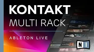 Setting Up NI Kontakt Multi Rack | Ableton Live