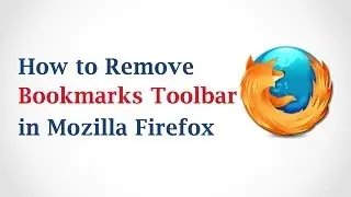 How to Remove Bookmarks Toolbar in Mozilla Firefox