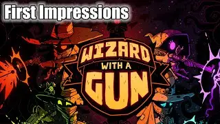 Wizard With A Gun - Demo Playthrough