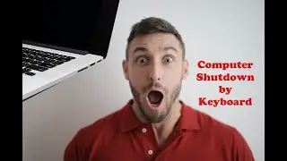 Computer Shutdown by Keyboard Tricks