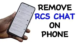 How to Remove RCS Chat on Phone