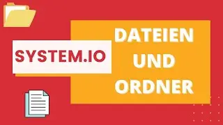 Dateien und Ordner erstellen/lesen mit C# und System.IO