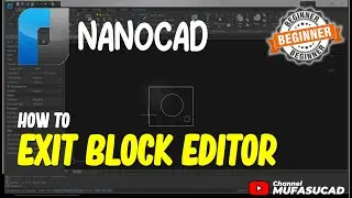 NanoCAD How To Exit Block Editor