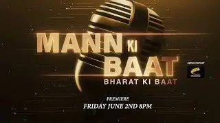 Mann Ki Baat: Bharat Ki Baat - Teaser