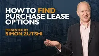 How to Find Purchase Lease Options | Simon Zutshi