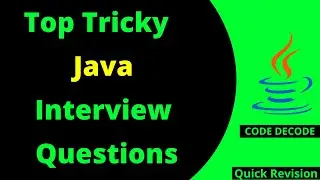 Top Tricky Java Interview Questions and Answers | Java Interview Questions and Answers | Code Decode