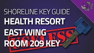 Health Resort East Wing Room 209 Key - Key Guide - Escape From Tarkov