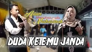 Duda ketemu Janda - Adam & Nurhasanah