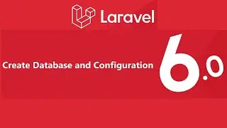 Laravel 6 Tutorial #6- Create Database and Configuration