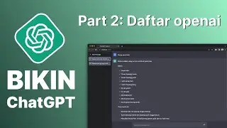 BIKIN CHATGPT Part 2 - Daftar OpenAI dan Bikin API Proxy