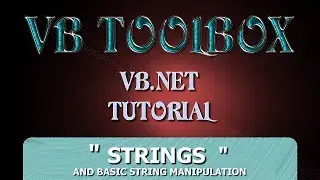 VB.NET Tutorial For Beginners - Strings & Basic String Manipulation (Visual Basic .NET)