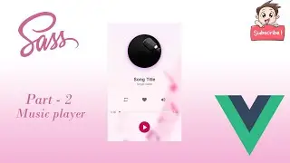 Music app using VueJS and Sass | Part 2