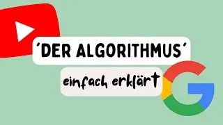 ‘DER ALGORITHMUS’ - So wächst du als YouTube-Creator & Blogger mit Google