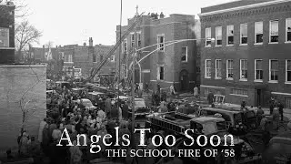 Angels Too Soon: The School Fire of '58 — A Chicago Stories Documentary