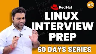 Day - 5 | Linux Interview Preparation with Practical Sessions | Live Discussion with Students