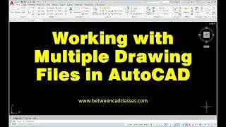 Working with Multiple Drawings in AutoCAD