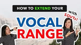 INCREASE your vocal range using SOVT exercises | Develop FLEXIBILITY and AGILITY!