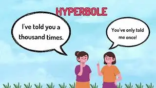 Figures of Speech: Hyperbole