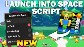 *NEW* Launch Into Space Simulator Script (PASTEBIN 2024) (INF CASH , AUTO COLLECT , AUTO REBIRTH )