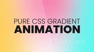 Pure CSS Gradient Animation | CSS Animations