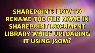 How to rename the file name in SharePoint document library while uploading it using JSOM?