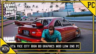 GTA Vice City  High HD Graphics Mod For Low End Pc 2GB Ram | GTA Vice City Graphics Mod