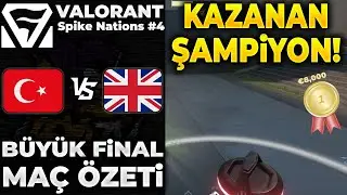 TÜRKİYE vs UNITED KINGDOM BÜYÜK FİNAL MAÇ ÖZETİ | Valorant Spike Nations #4