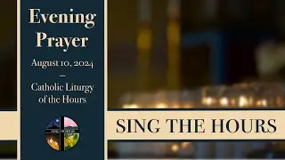 8.10.24 Vespers I, Saturday Evening Prayer of the Liturgy of the Hours