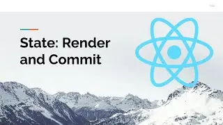 State: Render and Commit