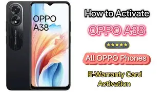 OPPO A38 E-Warranty Card Activate | How to Activate OPPO A38 | Oppo A38 Activate Kese Karen | A38 5G