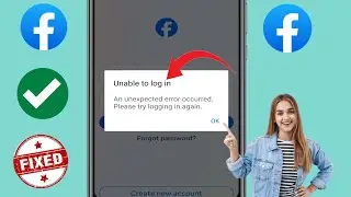 How To Fix Facebook Unable To Log in ||An unexpected error occurred. Please try logging in again