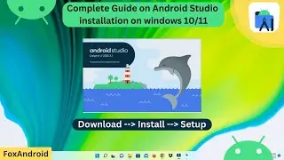 How to Install Android Studio on Windows 10/11 | 2022 | Foxandroid