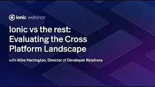 Ionic vs the rest: Evaluating the Cross Platform Landscape