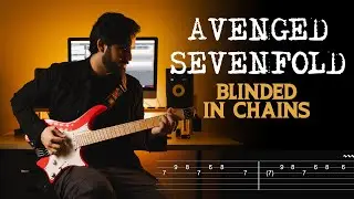 Avenged Sevenfold - Blinded In Chains Guitar Cover + TABS