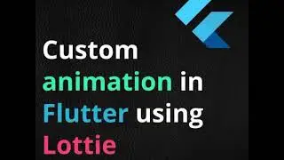 Custom animation in Flutter using Lottie #lottie #flutter