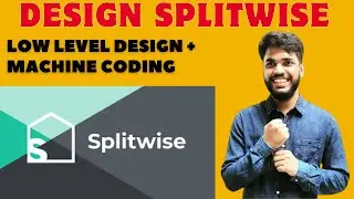 Splitwise Low Level Design + Machine Coding | Interview Question asked in Flipkart , Uber , FAANG