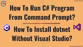 1. How To Install dotnet without Visual Studio || How to Install dotnet (.net,asp.net) core SDK 5