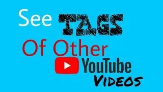 How to Check Tags Of Youtube Video | 2018