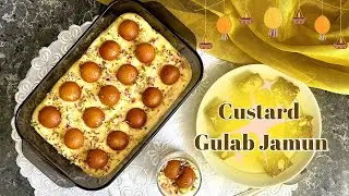 Custard Gulab Jamun -A Tasty Two in One Treat | Fusion Indian Dessert