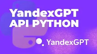 YandexGPT API Python / Пишем робота-консультанта на Python с YandexGPT API