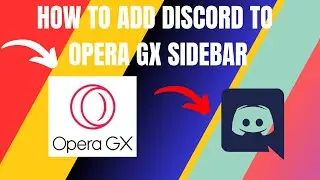 How to Add Discord to Sidebar in Opera GX (2024)