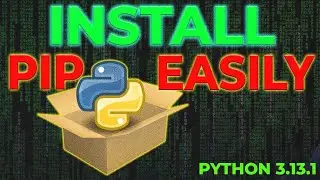 Install PIP in Python 3.13.1 | Windows 11 (2025)