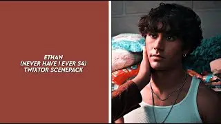 Ethan (never have i ever s4) twixtor scenepack