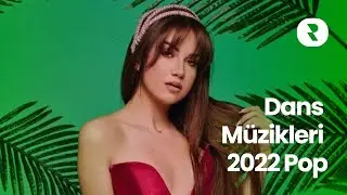 Turkce Pop Muzik 2022 Hareketli 🎤 Dans Müzikleri 2022 Pop ⭐ Türkçe Pop Hareketli Şarkılar 2022